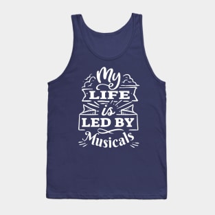 My life is led by musicals | White Print Tank Top